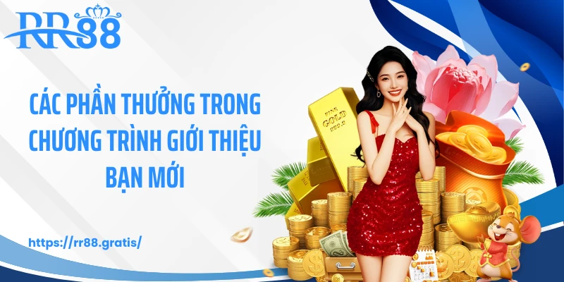 Các phần thưởng trong chương trình giới thiệu bạn mới